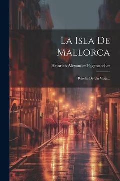 portada La Isla de Mallorca: Reseña de un Viaje.
