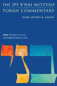 portada Balak (Numbers 22:2-25:9) and Haftarah (Micah 5:6-6:8): The JPS B'Nai Mitzvah Torah Commentary (en Inglés)