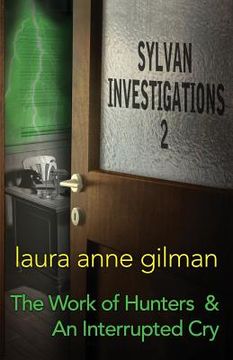 portada Sylvan Investigations 2: The Work of Hunters & An Interrupted Cry (en Inglés)