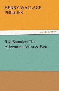 portada red saunders his adventures west & east (in English)