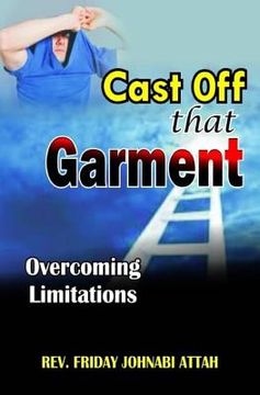 portada Cast Off That Garment: Overcoming Limitations (en Inglés)
