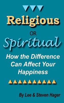 portada religious or spiritual: how the difference can affect your happiness (en Inglés)