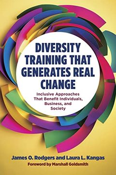 portada Diversity Training That Generates Real Change: Inclusive Approaches That Benefit Individuals, Business, and Society (in English)