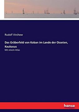 portada Das Grberfeld von Koban im Lande der Osseten, Kaukasus mit Einem Atlas (in German)