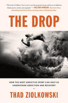 portada The Drop: How the Most Addictive Sport can Help us Understand Addiction and Recovery (in English)