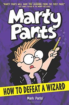portada Marty Pants #3: How to Defeat a Wizard (en Inglés)