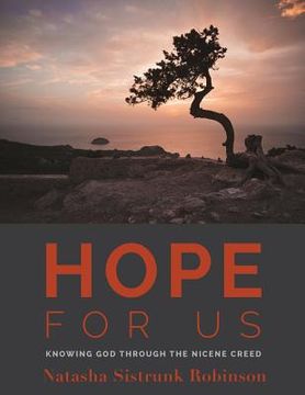 portada Hope for Us: Knowing God through the Nicene Creed (en Inglés)