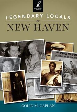 portada Legendary Locals of New Haven (en Inglés)