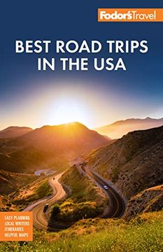 portada Fodor'S Best Road Trips in the Usa: 50 Epic Trips Across all 50 States (Full-Color Travel Guide) (in English)