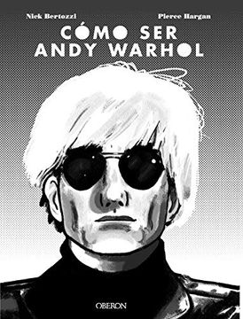 portada Cómo ser Andy Warhol (in Spanish)