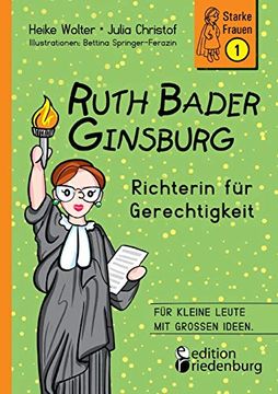 portada Ruth Bader Ginsburg - Richterin für Gerechtigkeit: Für Kleine Leute mit Großen Ideen. (Starke Frauen) (en Alemán)