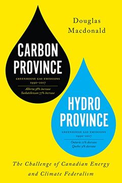 portada Carbon Province, Hydro Province: The Challenge of Canadian Energy and Climate Federalism (en Inglés)