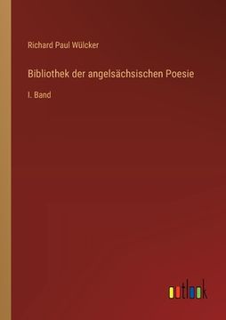 portada Bibliothek der angelsächsischen Poesie: I. Band (en Alemán)