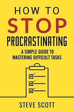 portada How to Stop Procrastinating: A Simple Guide to Mastering Difficult Tasks (in English)