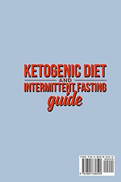 portada Ketogenic Diet and Intermittent Fasting Guide: Your Complete Diet Guide - Keto Low-Carb Meal Prep Guide, Heal Your Body & Mind (With Weight Loss Recipes). (en Inglés)