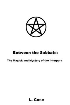portada Between the Sabbats: The Magick and Mystery of the Interpora (en Inglés)