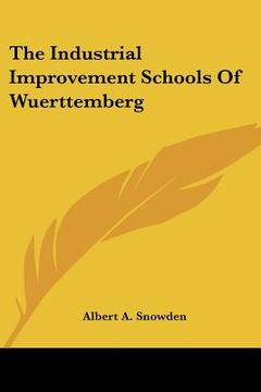 portada the industrial improvement schools of wuerttemberg (en Inglés)