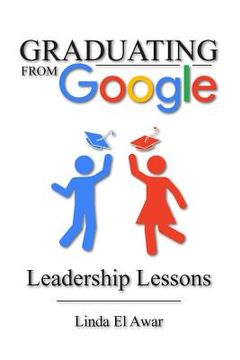 portada Graduating from Google: Leadership Lessons (en Inglés)