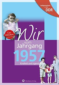 portada Aufgewachsen in der ddr - wir vom Jahrgang 1957 - Kindheit und Jugend: 60. Geburtstag