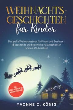 portada Weihnachtsgeschichten für Kinder: Das Große Weihnachtsbuch für Kinder - 18 Besinnliche Kurzgeschichten Rund um Weihnachten (in German)