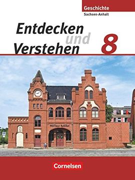 portada Entdecken und Verstehen - Sachsen-Anhalt: 8. Schuljahr - vom Ende des Napoleonischen Zeitalters bis zum Deutschen Kaiserreich: Schülerbuch (in German)