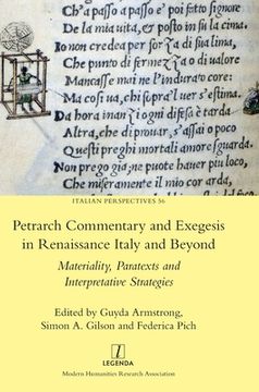 portada Petrarch Commentary and Exegesis in Renaissance Italy and Beyond: Materiality, Paratexts and Interpretative Strategies (in English)