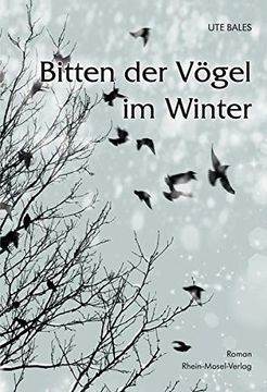 portada Bitten der Vögel im Winter: Roman (en Alemán)