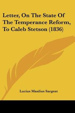 portada letter, on the state of the temperance reform, to caleb stetson (1836) (in English)