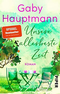 portada Unsere Allerbeste Zeit: Roman | ein Berührender Roman für Frauen, der mut Macht (in German)