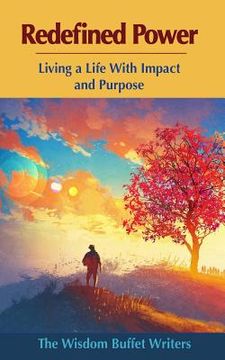 portada Redefined Power: Living a Life with Impact and Purpose (in English)