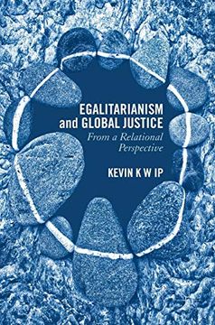 portada Egalitarianism and Global Justice: From a Relational Perspective 