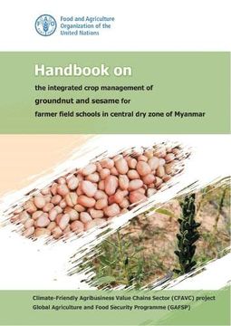 portada Handbook on the Integrated Crop Management of Groundnut and Sesame for Farmer Field Schools in Central dry Zone of Myanmar