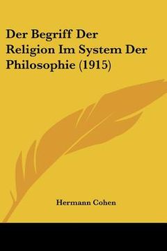 portada Der Begriff Der Religion Im System Der Philosophie (1915) (in German)
