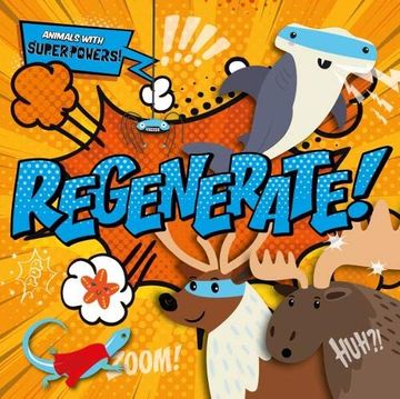 portada Regenerate! (Animals With Superpowers! ) (en Inglés)
