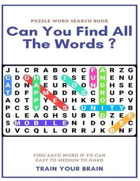 portada Puzzle Word Search Book can you Find all the Words? Find Each Word if yo can Easy to Medium to Hard Train Your Brain: Word Search Puzzle Book for. Books , Word Search Books Hard for Adults (en Inglés)
