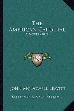 portada the american cardinal: a novel (1871) (in English)