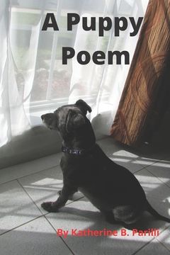 portada A Puppy Poem: An Adorable Poem for Dog Lovers and Kids (in English)