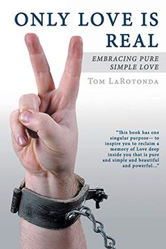 portada Only Love Is Real: Embracing Pure Simple Love (en Inglés)
