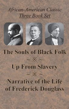 portada African-American Classic Three Book Set - The Souls of Black Folk, Up From Slavery, and Narrative of the Life of Frederick Douglass