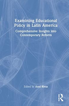 portada Examining Educational Policy in Latin America: Comprehensive Insights Into Contemporary Reform (en Inglés)