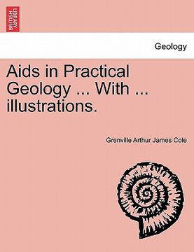 portada aids in practical geology ... with ... illustrations. (en Inglés)