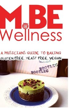 portada A Musicians Guide to baking: Gluten free, yeast free, Vegan (en Inglés)