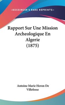 portada Rapport Sur Une Mission Archeologique En Algerie (1875) (in French)