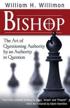 portada bishop: the art of questioning authority by an authority in question (en Inglés)