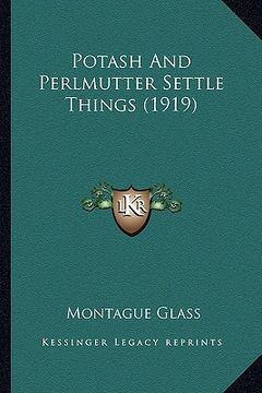 portada potash and perlmutter settle things (1919) (en Inglés)