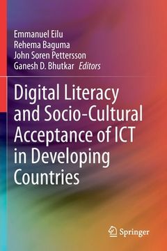 portada Digital Literacy and Socio-Cultural Acceptance of ICT in Developing Countries (en Inglés)