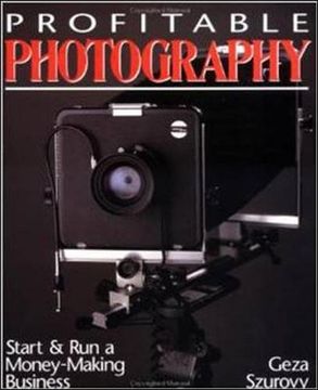 portada Profitable Photography: Start and run a Money-Making Business (in English)