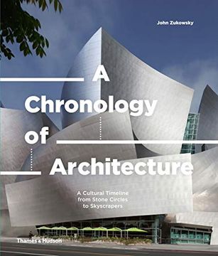 portada A Chronology of Architecture: A Cultural Timeline From Stone Circles to Skyscrapers 