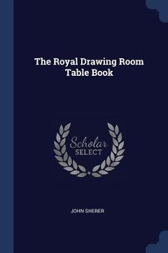 portada The Royal Drawing Room Table Book (in English)