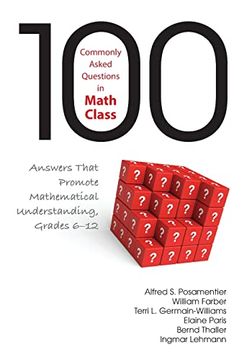 portada 100 Commonly Asked Questions in Math Class: Answers That Promote Mathematical Understanding, Grades 6-12 